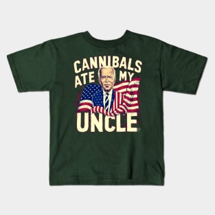 Cannibals ate my uncle Usa Biden Kids T-Shirt